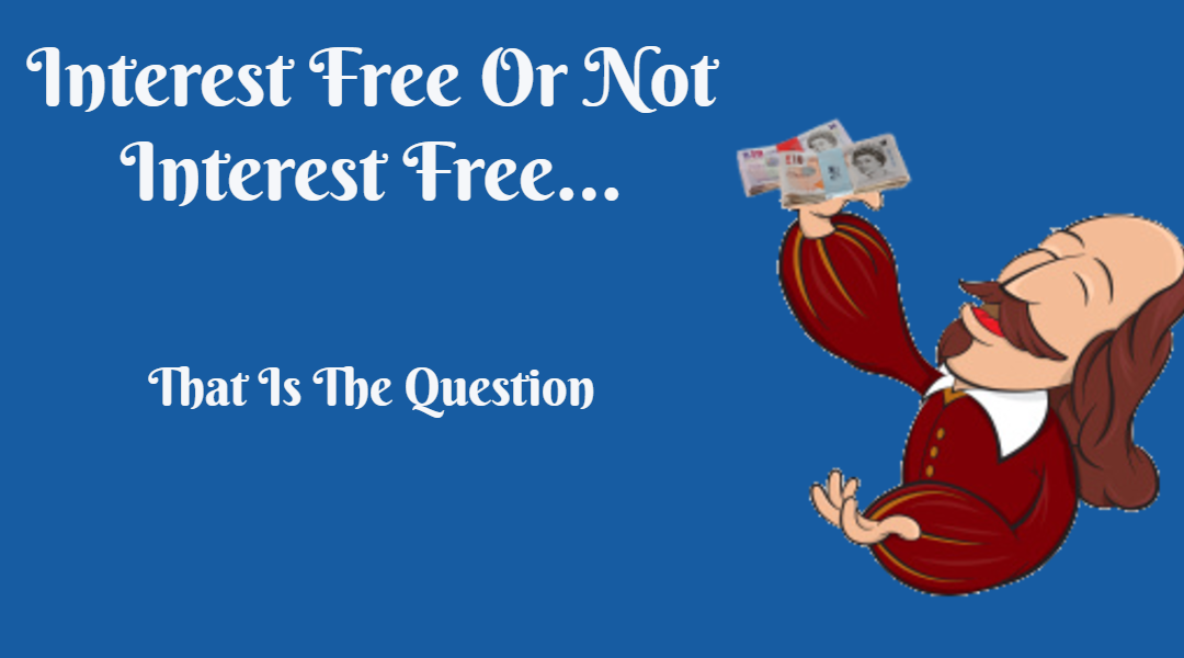 Interest Free or Not Interest Free